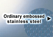 Ordinary embossed stainless steel